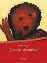 Questo è il giardino - Giulio Mozzi - 9788851801663