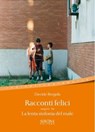 Racconti felici seguiti da La lenta sinfonia del male - Davide Bregola - 9788851801731