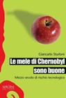 Le mele di Chernobyl sono buone - Giancarlo Sturloni - 9788851801892