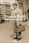 Franco Tozzi. Qualcosa abbiamo fatto - Fabio Cavallari - 9788852603822