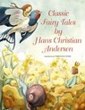 Classic Fairy Tales by Hans Christian Andersen - Hans Christian Andersen - 9788854411029