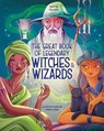 The Great Book of Legendary Witches and Wizards - Tea Orsi - 9788854420908