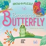Becoming Butterfly: Grow-a-Puzzle -  - 9788854421936