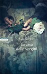La casa delle vergini - Ami McKay - 9788854506831