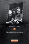 Educazione Europea - Romain Gary - 9788854511453