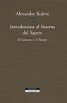 Introduzione al Sistema del Sapere - Marco Filoni ; Alexandre Kojève - 9788854511965