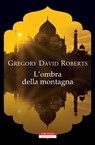 L'ombra della montagna - Gregory David Roberts - 9788854513532