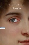 Il morso - Simona Lo Iacono - 9788854515376