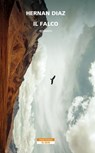 Il falco - Hernan Diaz - 9788854517127