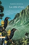 La città d'oro - Sabrina Janesch - 9788854517295