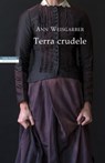 Terra crudele - Ann Weisgarber - 9788854519435