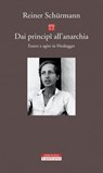Dai principi all'anarchia - Reiner Schürmann - 9788854519466