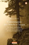 Camminando fra i boschi e l'acqua - Nick Hunt - 9788854520813