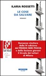 Le cose da salvare - Ilaria Rossetti - 9788854520905