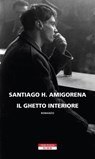 Il ghetto interiore - Santiago H. Amigorena - 9788854521902