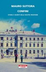 Confini - Mauro Suttora - 9788854523227