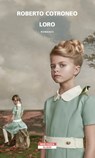Loro - Roberto Cotroneo - 9788854523531
