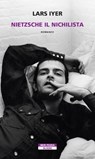 Nietzsche il nichilista - Lars Iyer - 9788854523579