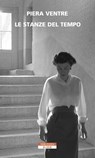 Le stanze del tempo - Piera Ventre - 9788854524446