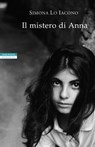 Il mistero di Anna - Simona Lo Iacono - 9788854526341