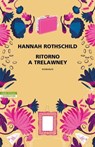 Ritorno a Trelawney - Hannah Rothschild - 9788854528109
