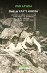 Dalla parte giusta - Ugo Savoia - 9788854528796