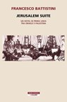 Jerusalem Suite - Francesco Battistini - 9788854531888