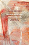 L'ordine generato - Claudio Borghi ; Massimo Cacciari - 9788854532434