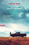 La legge di Yellowstone - Callan Wink - 9788854534544
