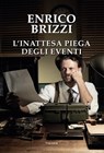 L'inattesa piega degli eventi - Enrico Brizzi - 9788854980099