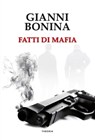 Fatti di mafia - Gianni Bonina - 9788854980150