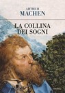 La collina dei sogni - Arthur Machen - 9788854980235