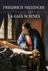 La gaia scienza - Friedrich Nietzsche - 9788854980747