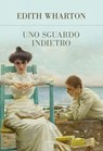 Uno sguardo indietro - Edith Wharton - 9788854980891