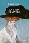 La gioia di vivere - Émile Zola - 9788854980921