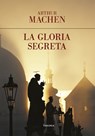 La gloria segreta - Arthur Machen - 9788854981041