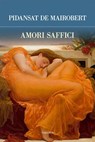 Amori Saffici - Mathieu-François Pidansat de Mairobert - 9788854981522