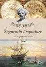 Seguendo l'equatore - Mark Twain - 9788854981713