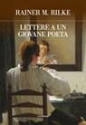 Lettere a un giovane poeta - Rainer M. Rilke - 9788854982796