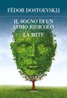 Il sogno di un uomo ridicolo - La mite - Fëdor Dostoevskij - 9788854982895
