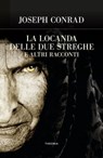 La locanda delle due streghe e altri racconti - Joseph Conrad - 9788854983281
