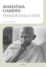 Pensieri sulla vita - Mahatma Gandhi - 9788854985339