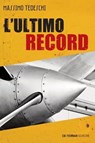 L'ultimo record - Massimo Tedeschi - 9788855031714