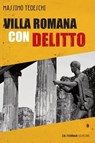 Villa romana con delitto - Massimo Tedeschi - 9788855031721