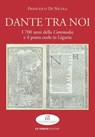 Dante tra noi - Francesco De Nicola - 9788855032643