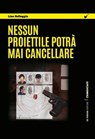 Nessun proiettile potrà mai cancellare - Lino Belleggia - 9788855034470