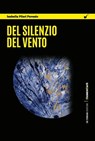 Del silenzio del vento - Isabella Pileri Pavesio - 9788855035521