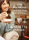 Una poltrona in cucina - Benedetta Parodi - 9788855053846