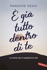 È già tutto dentro di te - Panache Desai - 9788855055895