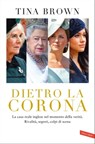 Dietro la Corona - Tina Brown - 9788855058827